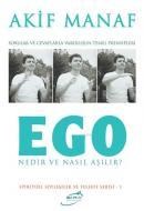EGO NEDIR VE NASIL AŞILIR? (ISBN: 9786054182190)