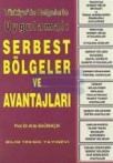 Türkiye\'de Belgelerle Uygulamalı Serbest Bölgeler ve Avantajları (ISBN: 9789755401133)