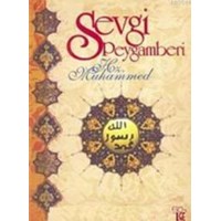 Sevgi Peygamberi Hz. Muhammed (ISBN: 9789759139138)