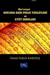 Kur'ana Dair Proje Teklifleri ve Etüt Soruları (ISBN: 9786053243984)