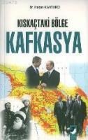 Kıskaçtaki Bölge Kafkasya (ISBN: 9789752550858)
