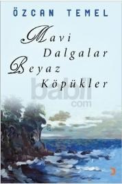 Mavi Dalgalar Beyaz Köpükler (ISBN: 9786051273259)