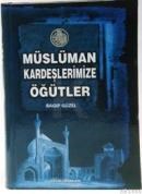 Müslüman Kardeşlerimize Öğütler (ISBN: 9789756457191)