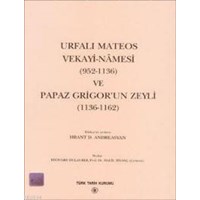Urfalı Mateos Vekayi-nâmesi 952-1136 ve Papaz Grigor'un Zeyli 1136-1162 (ISBN: 3000012100085)