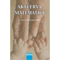 Aktüerya Matematiği (ISBN: 9786055216270)