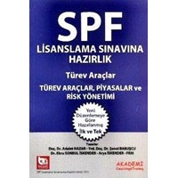 SPF Lisanslama Sınavlarına Hazırlık Türev Araçlar Piyasalar ve Risk Yönetimi Akademi Yayınları 2015 (ISBN: 9786059048194)