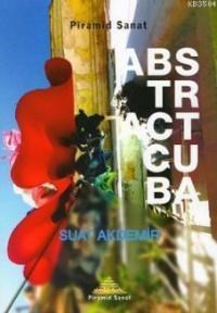 Abstract Cuba (Ciltli) (ISBN: 9789758554386)