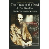 The House of the Dead & The Gambler - Fyodor Mihailoviç Dostoyevski 9781840226294