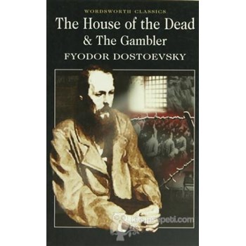 The House of the Dead & The Gambler - Fyodor Mihailoviç Dostoyevski 9781840226294