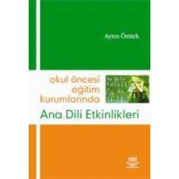 Okul Öncesi Eğitim Kurumlarında Ana Dili Etkinlikleri (ISBN: 9789755917934)