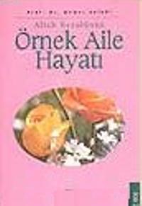 Allah Resulünün Örnek Aile Hayatı (ISBN: 9789757849057)