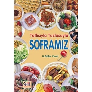 Tatlısıyla Tuzlusuyla Soframız - H. Güler Vural 3990000002268