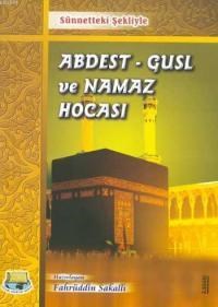 Sünnetteki Şekliyle Abdest, Gusl ve Namaz Hocası (ISBN: 3001522100019)