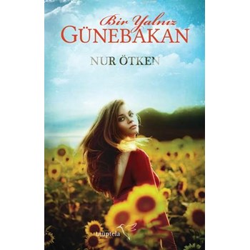 Bir Yalnız Günebakan (ISBN: 9786059021258)