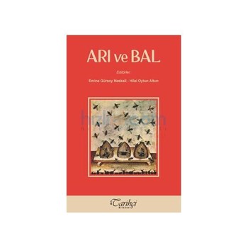 Arı ve Bal - Emine Gürsoy Naskali (ISBN: 9786054534302)