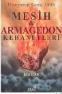 DÜNYANIN SONU 2009; MESIH VE ARMAGEDON KEHANETLERI (ISBN: 9789756237045)
