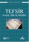 Tefsir Nasıl Bir Ilimdir? (ISBN: 9786055309008)