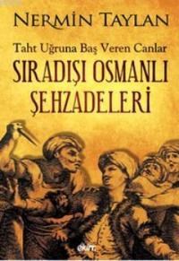 Sıradışı Osmanlı Şehzadeleri (2013)
