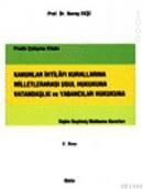 Kanunlar Ihtilafı Kurallarına Milletlerarası Usul Hukukuna Vatandaşlık ve Yabancılar Hukukuna (ISBN: 9789752957459)