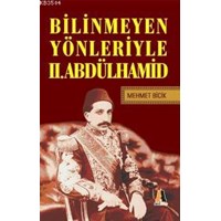 Bilinmeyen Yönleriyle II. Abdülhamid (ISBN: 9756050052558)