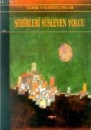 Şehirleri Süsleyen Yolcu (ISBN: 9789753381284)