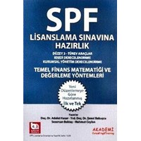 SPF Lisanslama Sınavlarına Hazırlık Temel Finans Matematiği ve Değerlendirme Yöntemleri Akademi Yayınları 2015 (ISBN: 9786059048156)