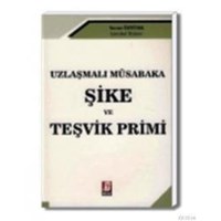 Uzlaşmalı Müsabaka Şike ve Teşvik Primi (ISBN: 9786054490332)