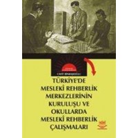 Türkiye'de Mesleki Rehberlik Merkezlerinin Kuruluşu ve Okullarda Mesleki Rehberlik Çalışmaları (ISBN: 9789755916016)
