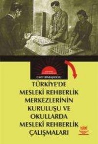Türkiye'de Mesleki Rehberlik Merkezlerinin Kuruluşu ve Okullarda Mesleki Rehberlik Çalışmaları (ISBN: 9789755916016)
