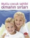 Mutlu Çocuk Sahibi Olmanın Sırları (ISBN: 3000308910015)