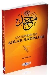 Peygamberimiz'den (sav) Ahlak Hadisleri (ISBN: 9786055089054)