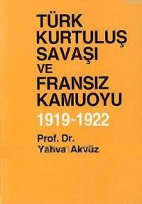 Türk Kurtuluş Savaşı ve Fransız Kamuoyu (ISBN: 9789751600537)