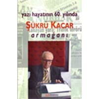 Yazı Hayatının 60. Yılında| Şükrü Kacar Armağanı (ISBN: 9789756089008)
