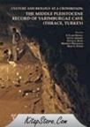 Culture and Biology at a Crossroads. The Middle Pleistocene Record of Yarımburgaz Cave (ISBN: 9786055607265)
