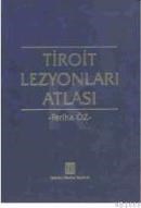 TIROIT LEZYONLARI ATLASI (ISBN: 9789756395257)