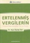 Ertelenmiş Vergilerin Finansal Raporlamadaki Yeri ve Önemi (ISBN: 9786054259816)