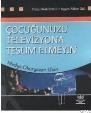 Çocuğunuzu Televizyona Teslim Etmeyin; Medya Okuryazarı Olun (ISBN: 9789755919553)