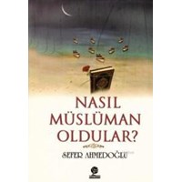 Nasıl Müslüman Oldular (ISBN: 9789944790438)