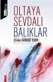 Oltaya Sevdalı Balıklar (ISBN: 9786056347122)