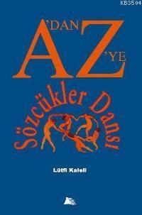 A'dan Z'ye Sözcükler Dansı (ISBN: 1000075100139)