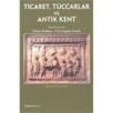 Ticaret, Tüccarlar ve Antik Kent (ISBN: 9789944483322)