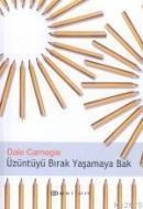 Üzüntüyü Bırak Yaşamaya Bak (ISBN: 9789753311014)