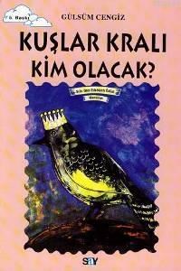Kuşlar Kralı Kim Olacak (ISBN: 9789754682717)