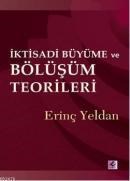 Iktisadi Büyüme ve Bölüşüm Teorileri (ISBN: 9786054334421)