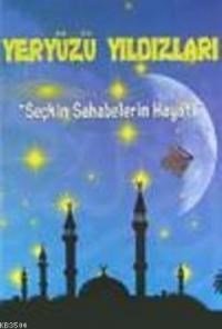 Yeryüzü Yıldızları - Seçkin Sahabelerin Hayatı (10 Kitap) (ISBN: 1000883103689)