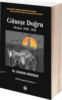 Güneşe Doğru Beykoz 1920-1922 (ISBN: 9786054731954)