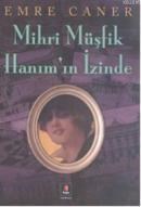 Mihri Müşfik Hanımın Izinde (ISBN: 9786054322503)