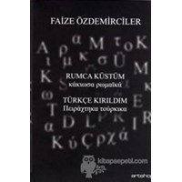 Rumca Küstüm Türkçe Kırıldım - Faize Özdemirciler (3990000017894)