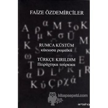 Rumca Küstüm Türkçe Kırıldım - Faize Özdemirciler (3990000017894)