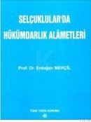 Selçuklular\'da Hükümdarlık Alametleri (ISBN: 9789751619549)